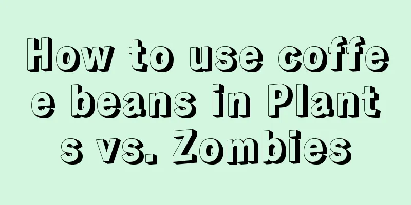 How to use coffee beans in Plants vs. Zombies