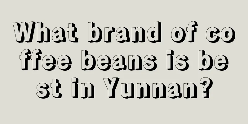 What brand of coffee beans is best in Yunnan?