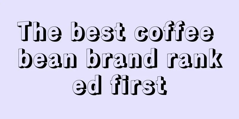 The best coffee bean brand ranked first