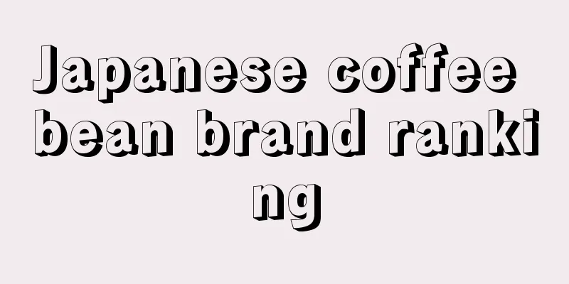 Japanese coffee bean brand ranking