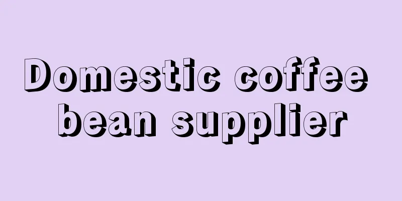 Domestic coffee bean supplier