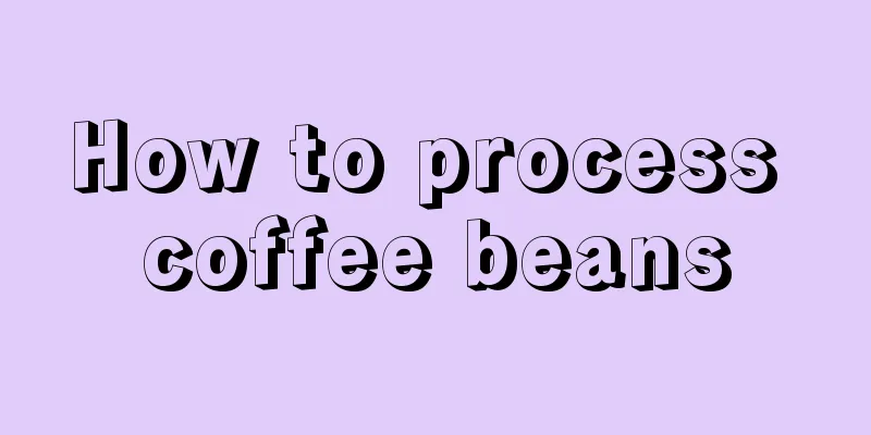 How to process coffee beans