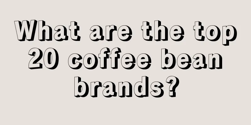 What are the top 20 coffee bean brands?