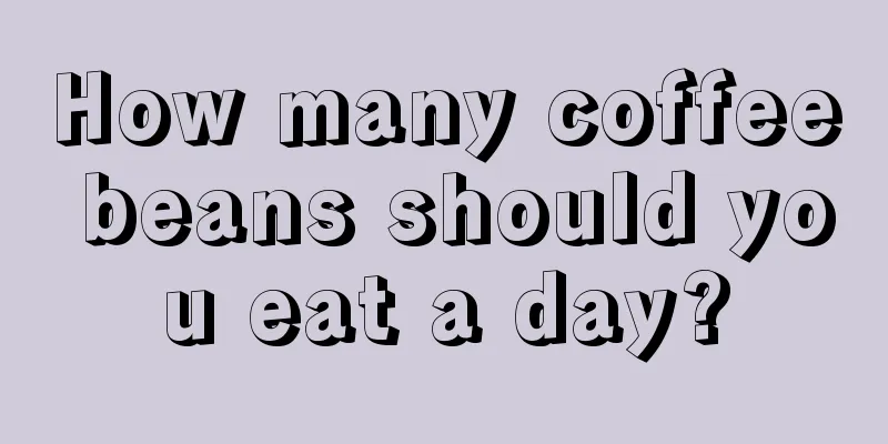 How many coffee beans should you eat a day?