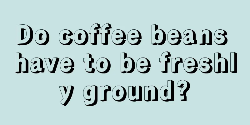 Do coffee beans have to be freshly ground?