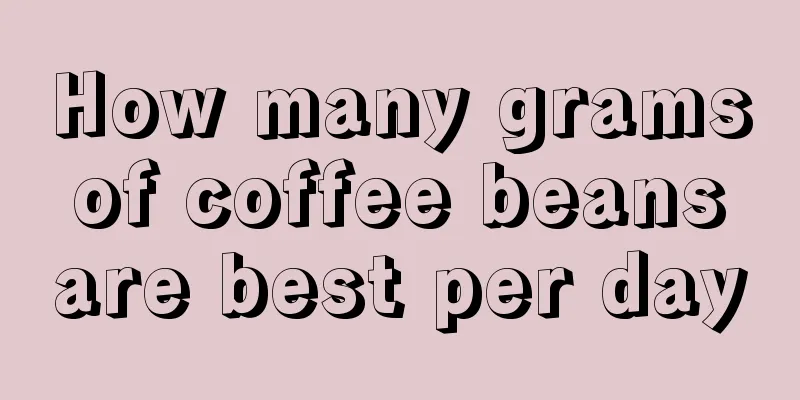 How many grams of coffee beans are best per day