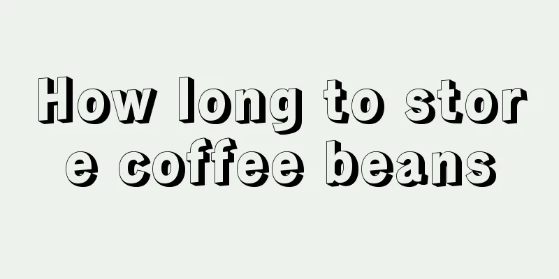 How long to store coffee beans