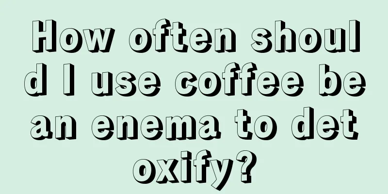 How often should I use coffee bean enema to detoxify?