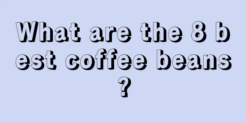 What are the 8 best coffee beans?