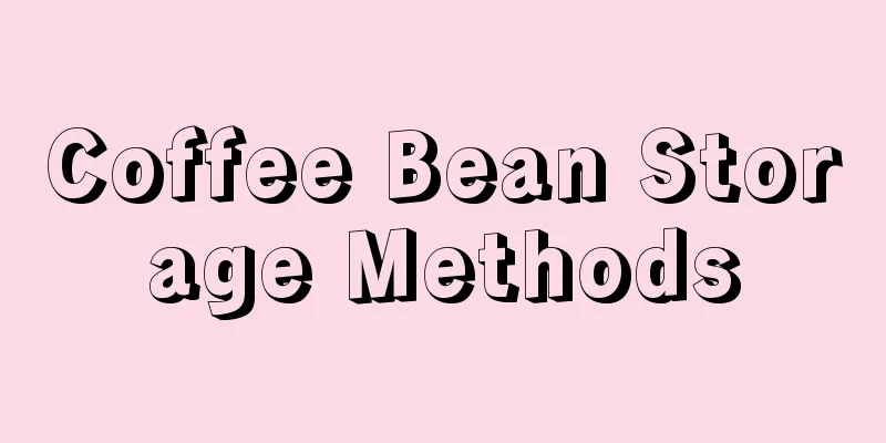 Coffee Bean Storage Methods