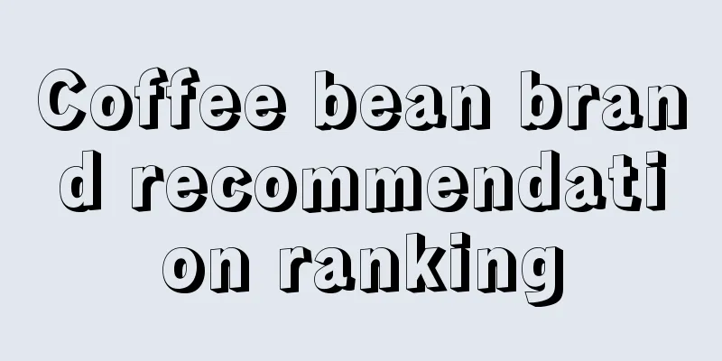 Coffee bean brand recommendation ranking