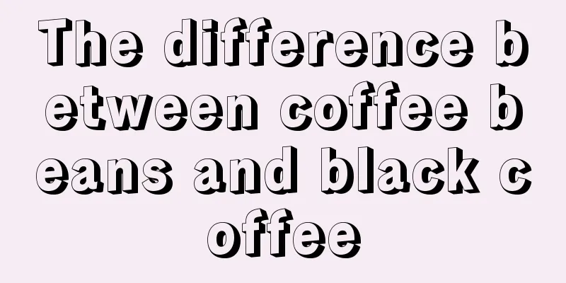 The difference between coffee beans and black coffee