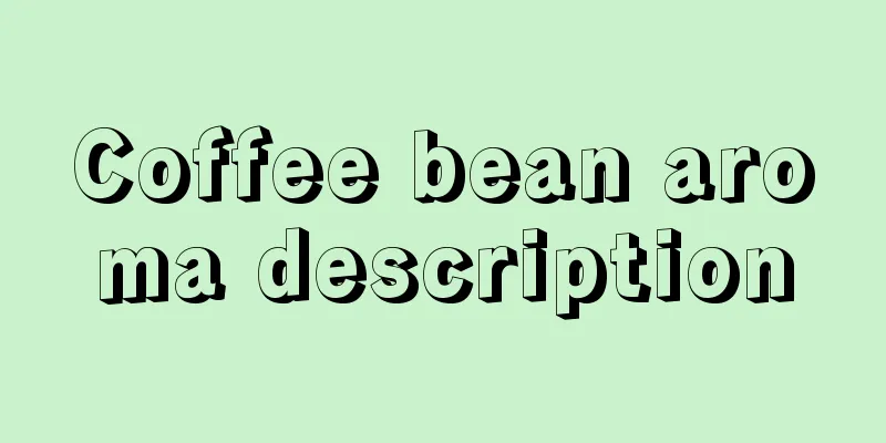 Coffee bean aroma description