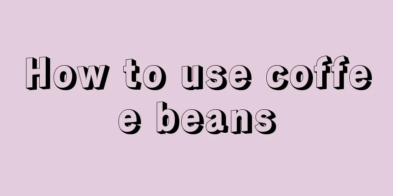 How to use coffee beans