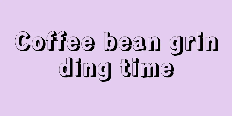 Coffee bean grinding time