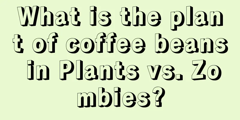 What is the plant of coffee beans in Plants vs. Zombies?