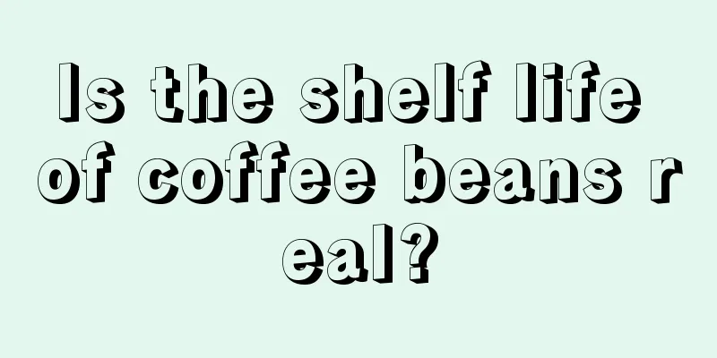 Is the shelf life of coffee beans real?