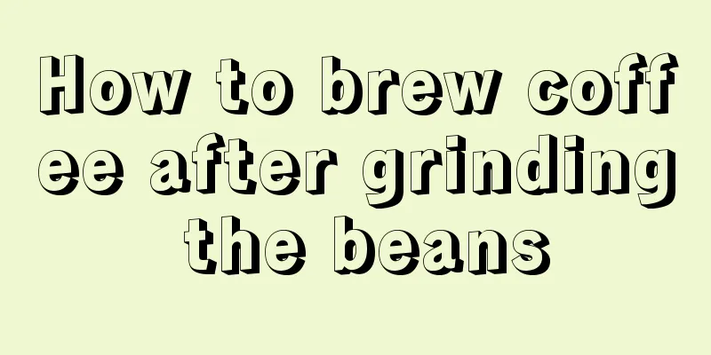 How to brew coffee after grinding the beans