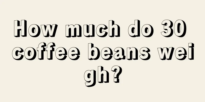 How much do 30 coffee beans weigh?