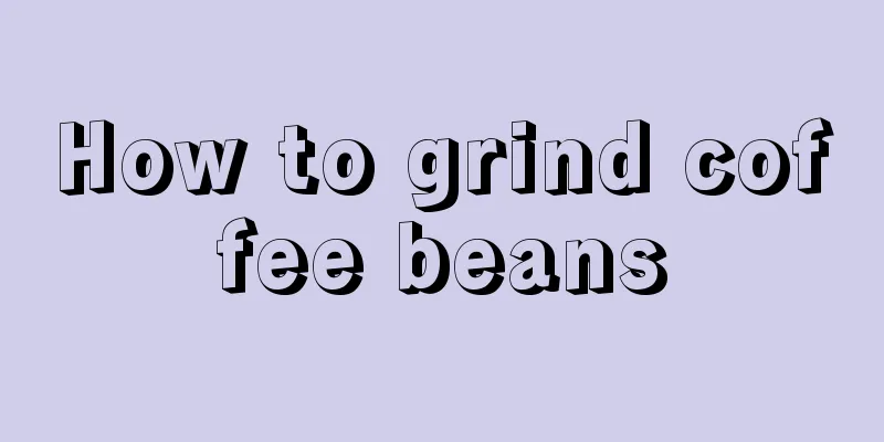 How to grind coffee beans