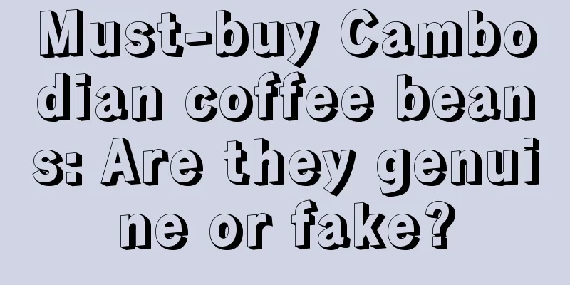 Must-buy Cambodian coffee beans: Are they genuine or fake?