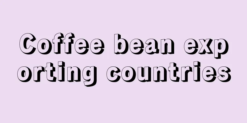 Coffee bean exporting countries