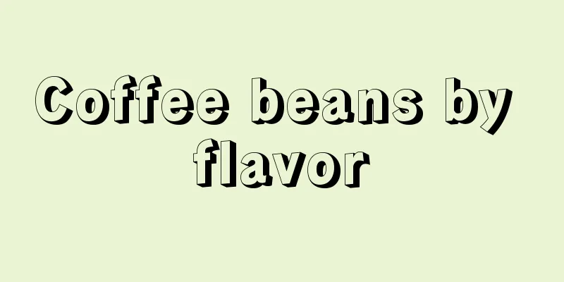 Coffee beans by flavor