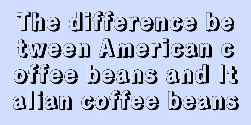 The difference between American coffee beans and Italian coffee beans