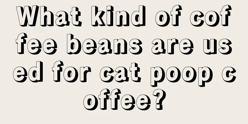 What kind of coffee beans are used for cat poop coffee?