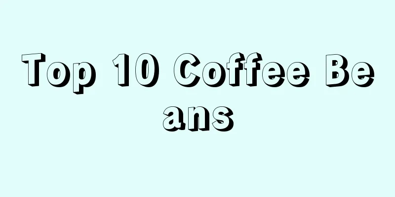 Top 10 Coffee Beans