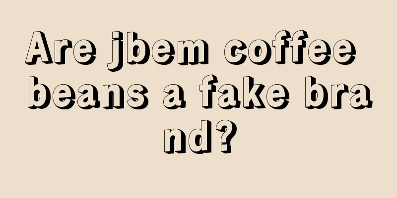 Are jbem coffee beans a fake brand?