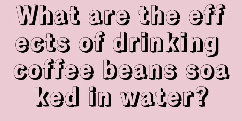 What are the effects of drinking coffee beans soaked in water?