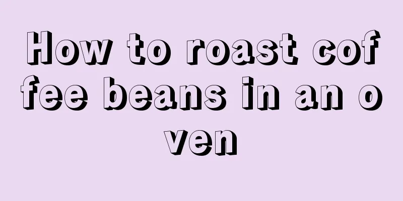 How to roast coffee beans in an oven