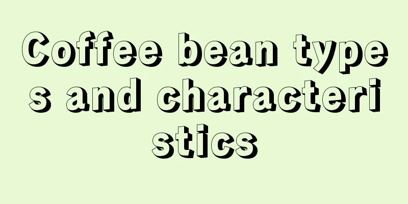 Coffee bean types and characteristics