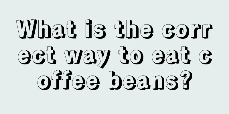 What is the correct way to eat coffee beans?