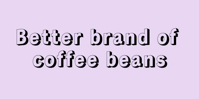 Better brand of coffee beans