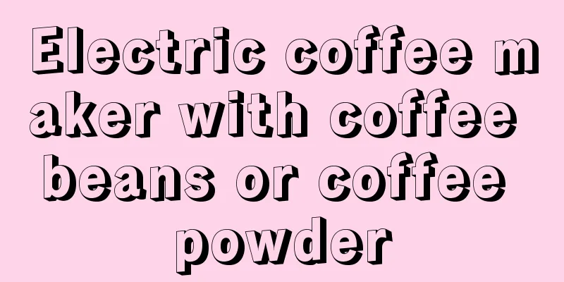 Electric coffee maker with coffee beans or coffee powder