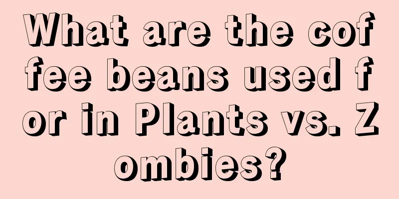 What are the coffee beans used for in Plants vs. Zombies?