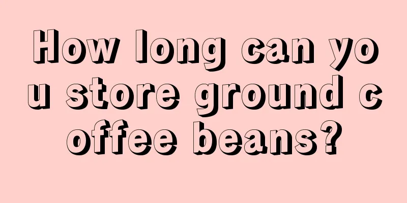 How long can you store ground coffee beans?