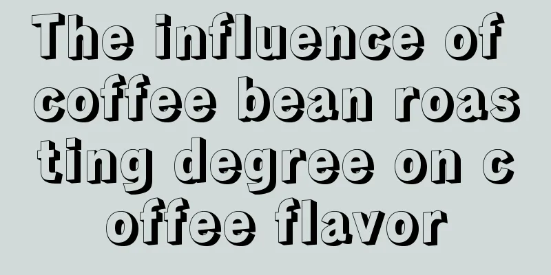 The influence of coffee bean roasting degree on coffee flavor