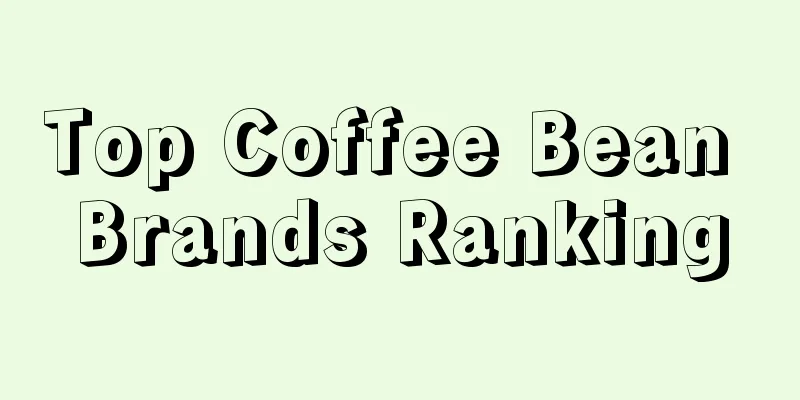 Top Coffee Bean Brands Ranking