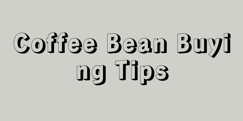 Coffee Bean Buying Tips