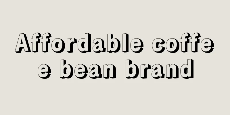 Affordable coffee bean brand