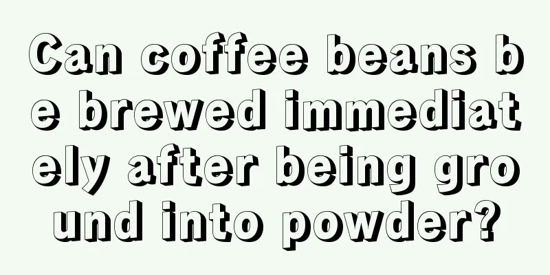 Can coffee beans be brewed immediately after being ground into powder?