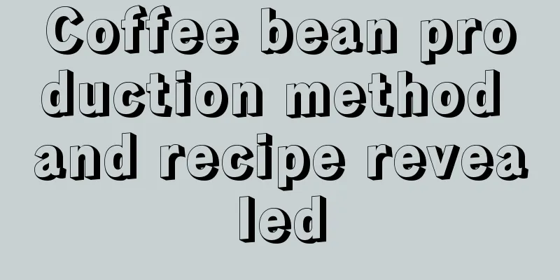 Coffee bean production method and recipe revealed