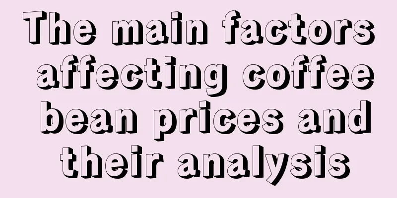 The main factors affecting coffee bean prices and their analysis