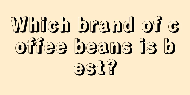 Which brand of coffee beans is best?