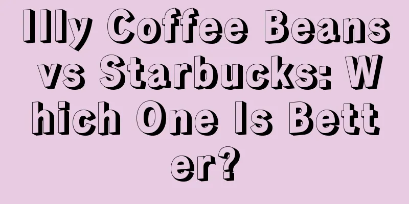 Illy Coffee Beans vs Starbucks: Which One Is Better?