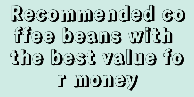 Recommended coffee beans with the best value for money