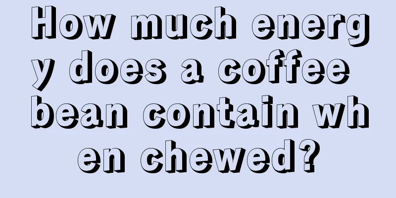 How much energy does a coffee bean contain when chewed?